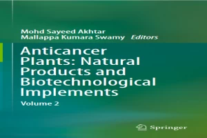 Anticancer Plants: Natural Products and Biotechnological Implements